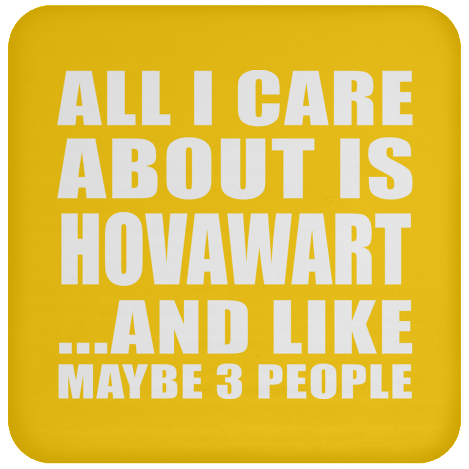 All I Care About Is Hovawart - Drink Coaster