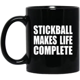 Stickball Makes Life Complete - 11oz Coffee Mug Black