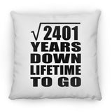 49th Anniversary Square Root of 2401 Years Lifetime To Go - Throw Pillow