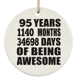 95th Birthday 95 Years 1140 Months 34698 Days Of Awesome - Circle Ornament