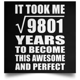 99th Birthday Took Square Root of 9801 Years To Awesome - Poster Square