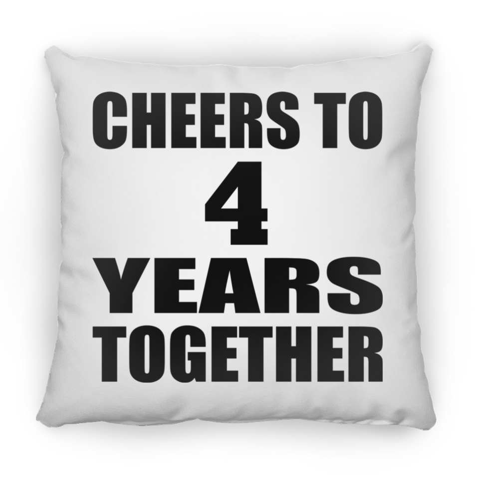 4th Anniversary Cheers To 4 Years Together - Throw Pillow