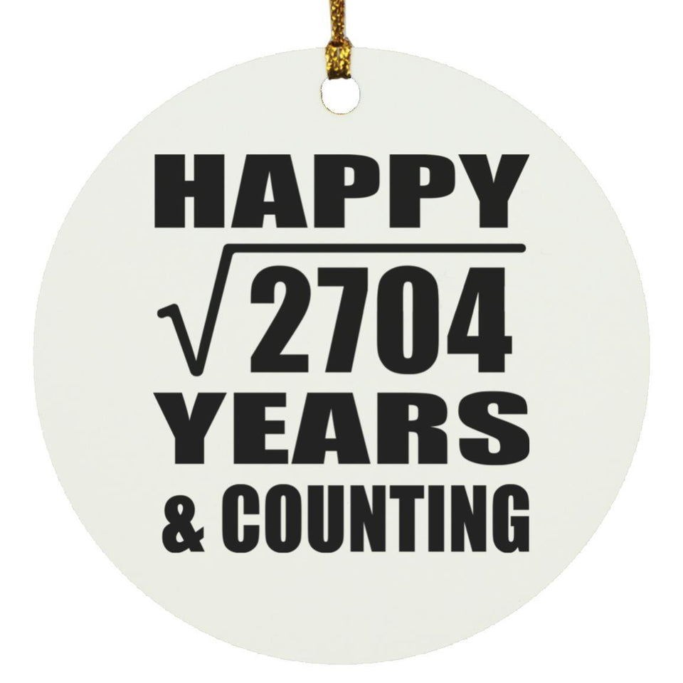 Happy 52nd Anniversary Square Root of 2704 Years & Counting - Circle Ornament