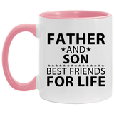 Father and Son, Best Friends For Life - 11oz Accent Mug Pink