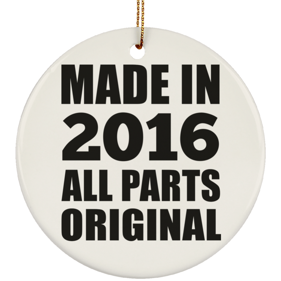 8th Birthday Made in 2016 All Parts Original - Circle Ornament
