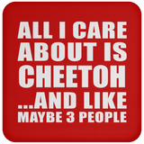 All I Care About Is Cheetoh - Drink Coaster