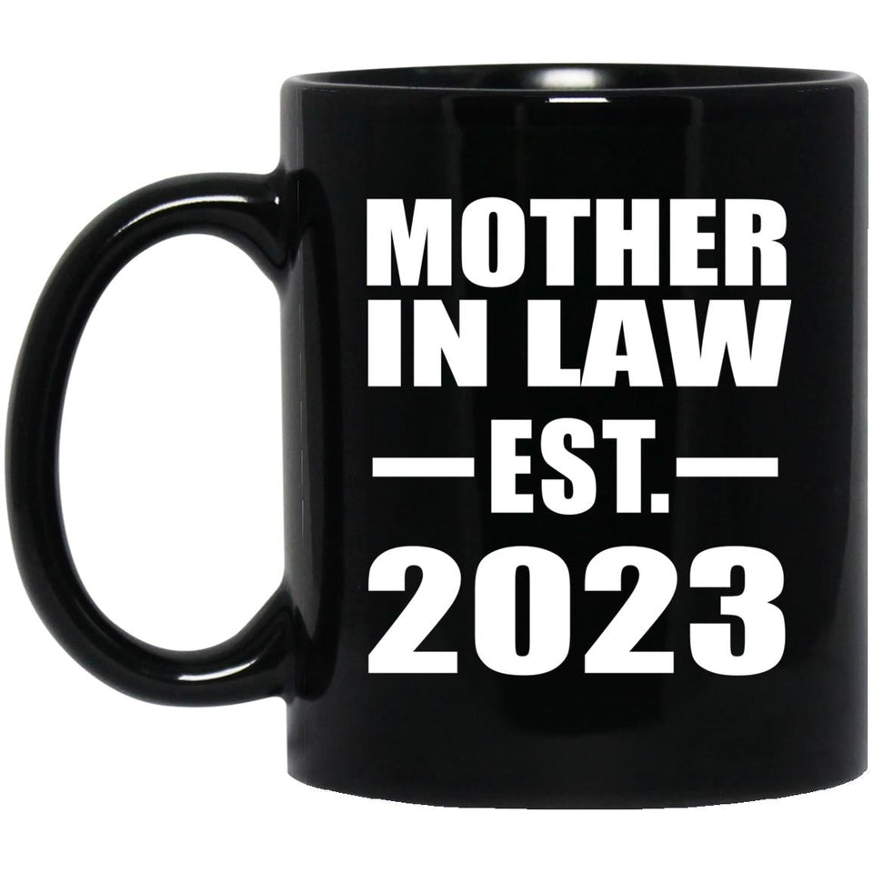 Mother In Law Established EST. 2023 - 11oz Coffee Mug Black