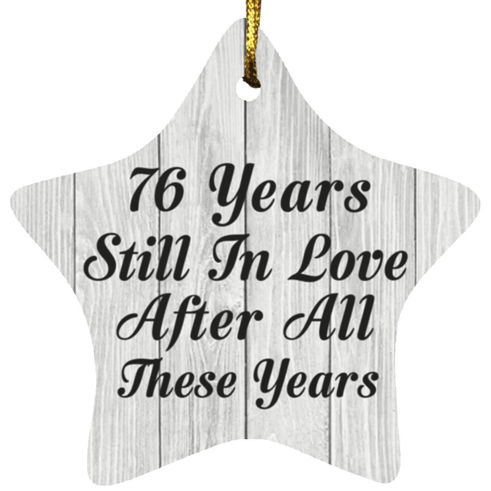 76th Anniversary 76 Years Still In Love After These Years - Star Ornament F