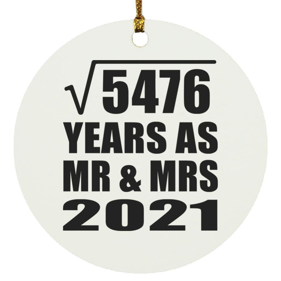 74th Anniversary Square Root of 5476 Years As Mr & Mrs 2021 - Circle Ornament