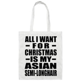 All I Want For Christmas Is My Asian Semi-Longhair - Tote Bag White