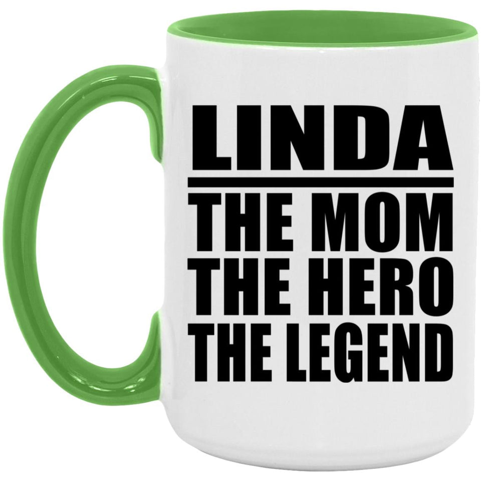 Linda The Mom The Hero The Legend - 15oz Accent Mug Green