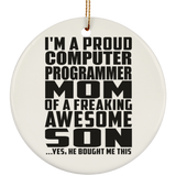 Proud Computer Programmer Mom Of Awesome Son - Circle Ornament