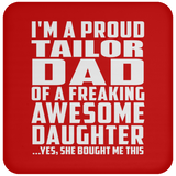 Proud Tailor Dad Of Awesome Daughter - Drink Coaster
