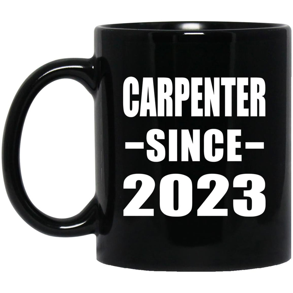 Carpenter Since 2023 - 11oz Coffee Mug Black