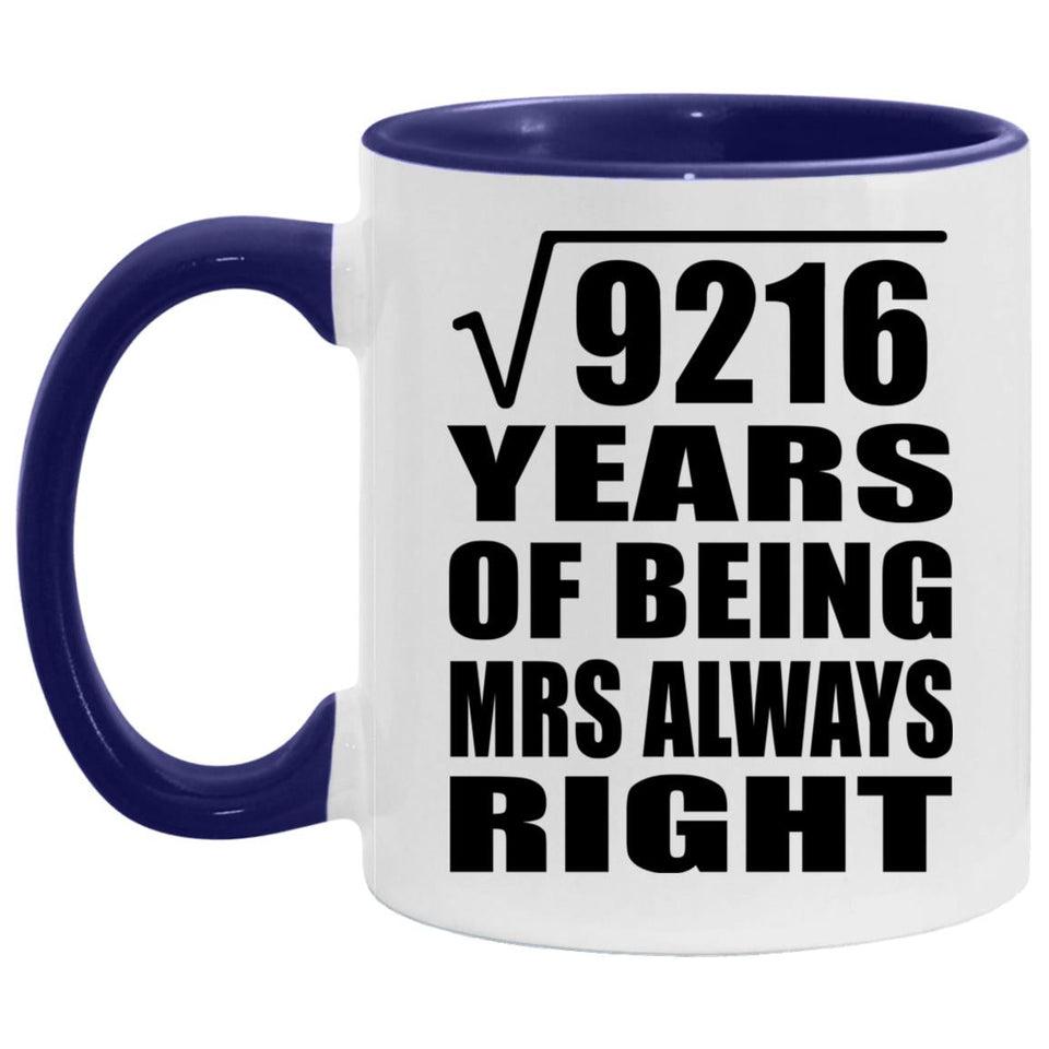 96th Anniversary Square Root Of 9216 Years Mrs Always Right - 11oz Accent Mug Purple