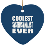 Coolest Systems Analyst Ever - Heart Ornament