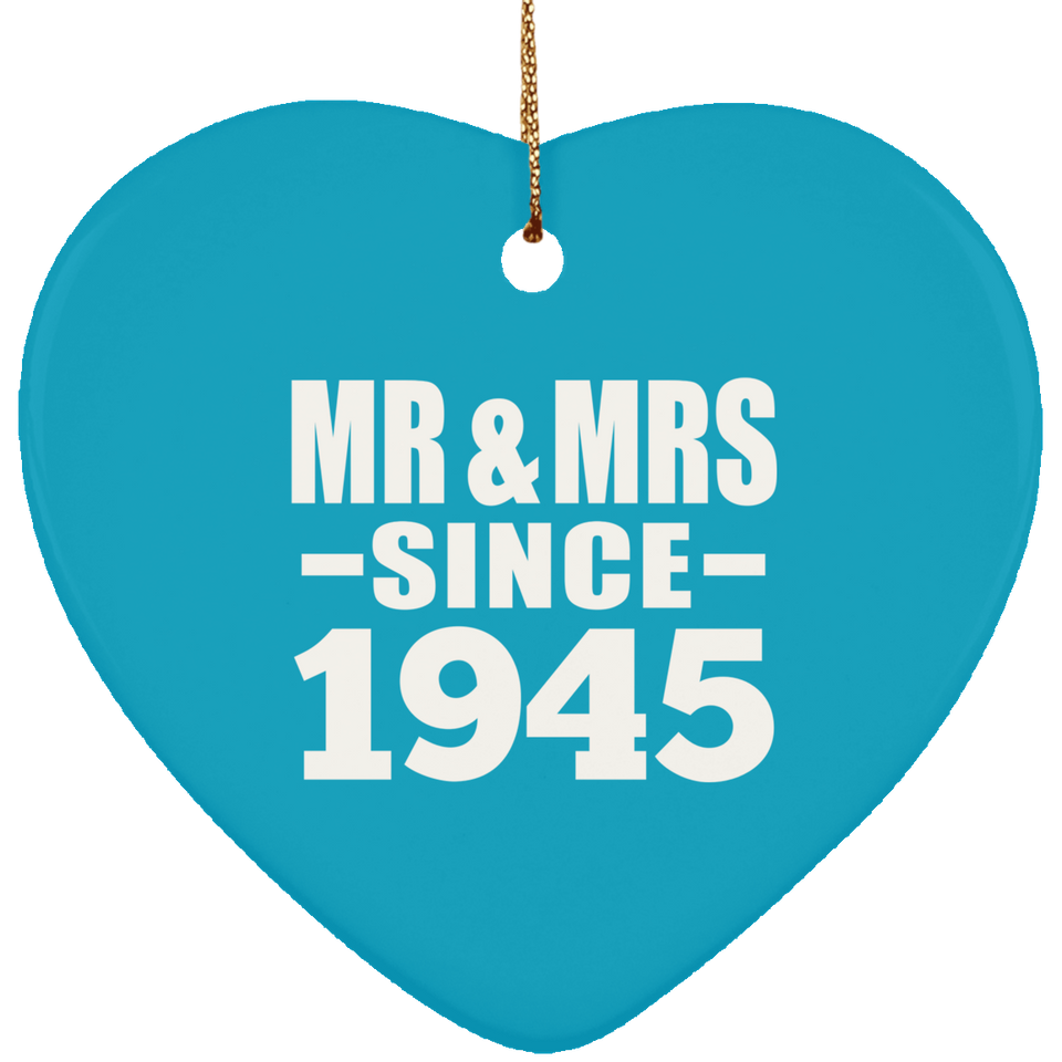 79th Anniversary Mr & Mrs Since 1945 - Heart Ornament