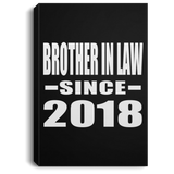 Brother In Law Since 2018 - Canvas Portrait