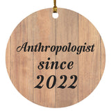 Anthropologist Since 2022 - Circle Ornament C