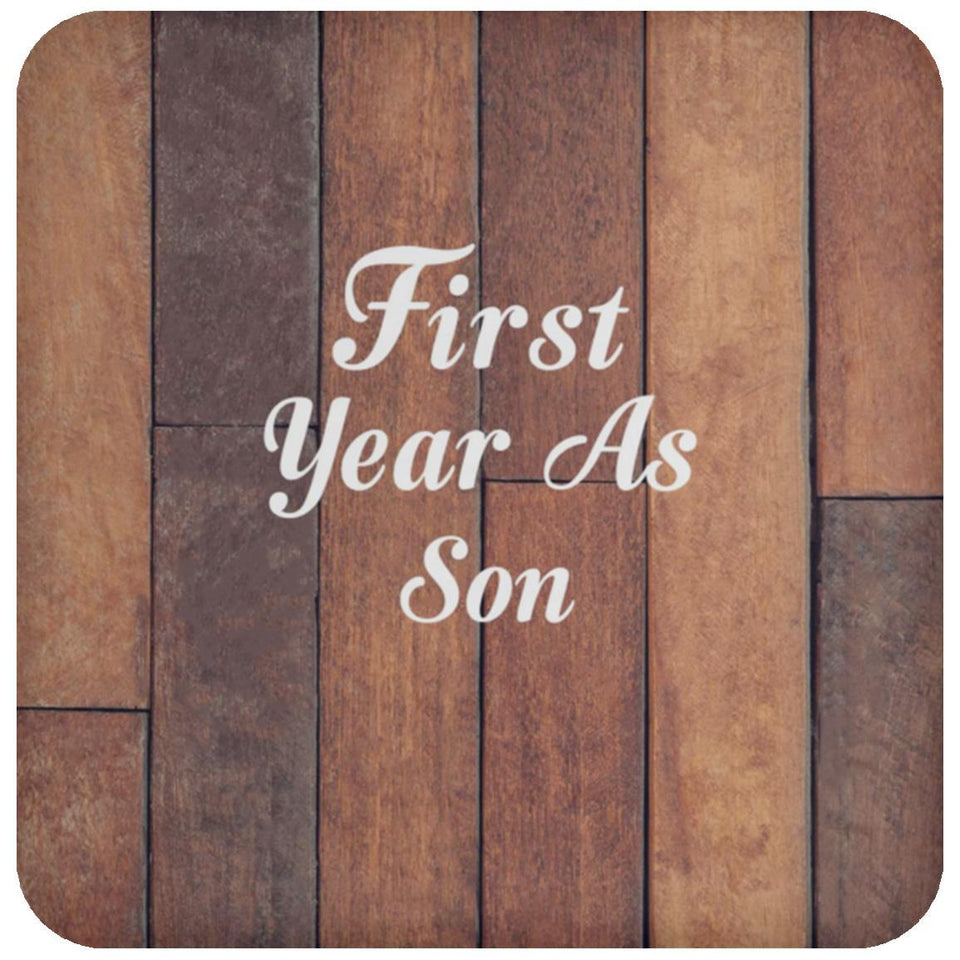 First Year As Son - Drink Coaster E