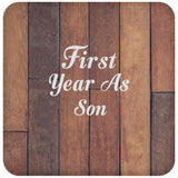 First Year As Son - Drink Coaster E