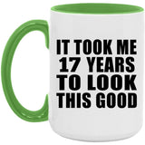 17th Birthday Took Me 17 Years To Look This Good - 15oz Accent Mug Green