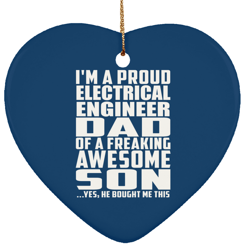Proud Electrical Engineer Dad Of Awesome Son - Heart Ornament