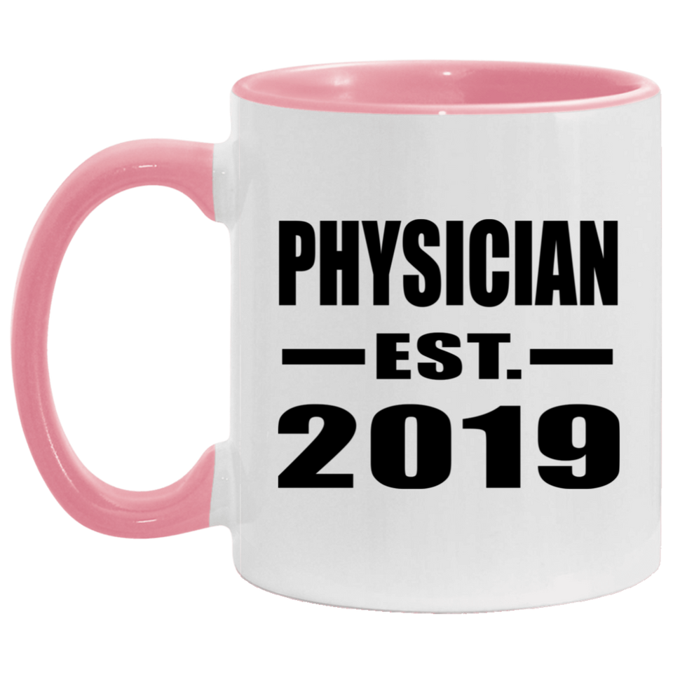 Physician Established EST. 2019 - 11oz Accent Mug Pink