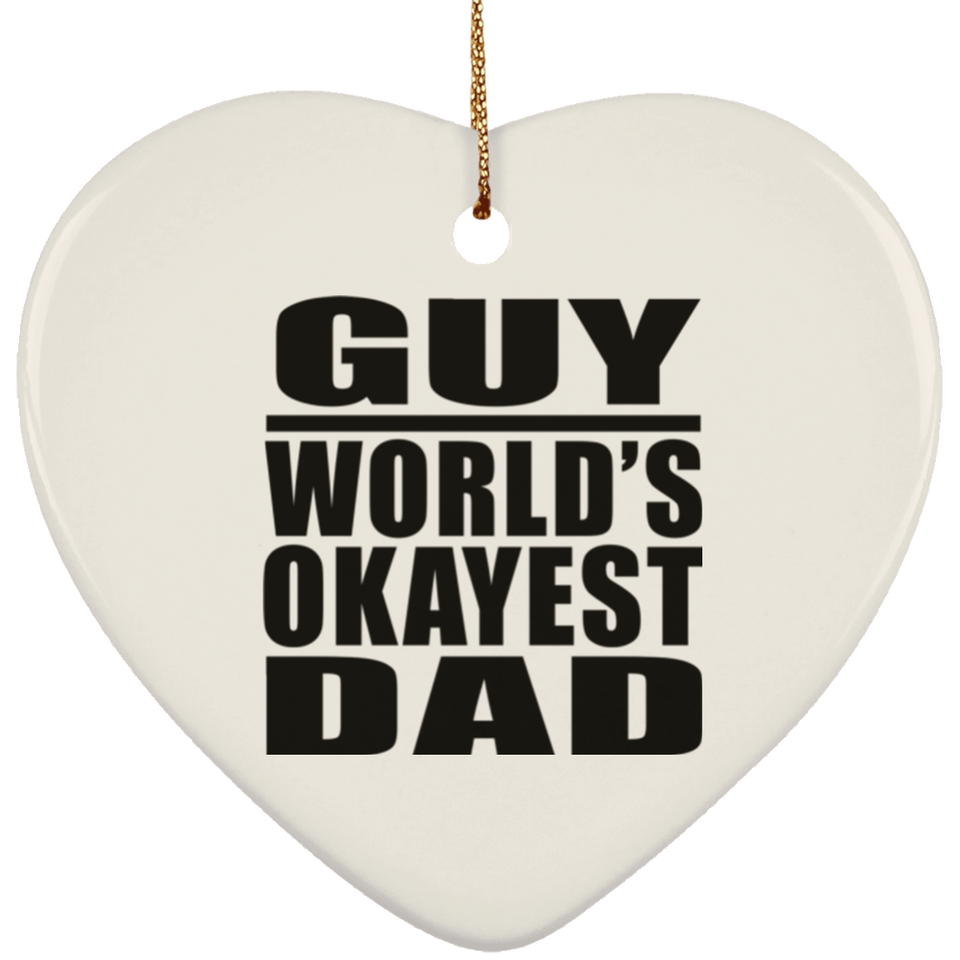 Guy World's Okayest Dad - Heart Ornament