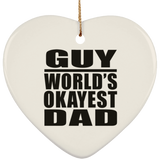 Guy World's Okayest Dad - Heart Ornament