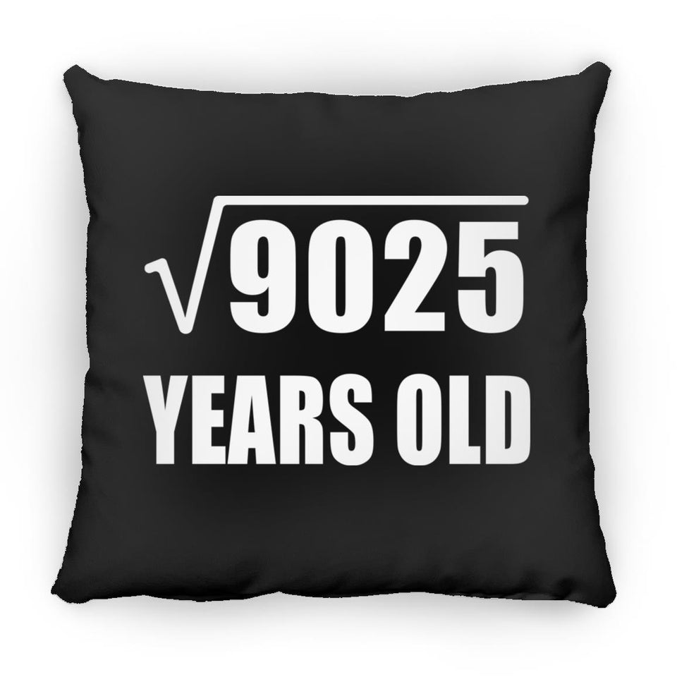 95th Birthday Square Root of 9025 Years Old - Throw Pillow Black
