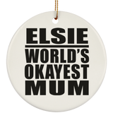 Elsie World's Okayest Mum - Circle Ornament