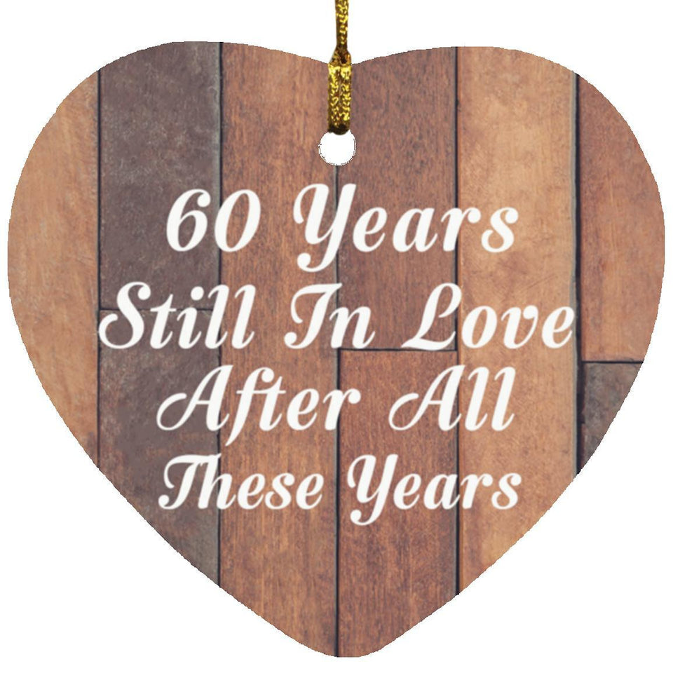 60th Anniversary 60 Years Still In Love After These Years - Heart Ornament E