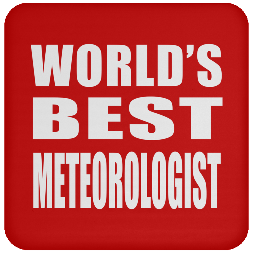 World's Best Meteorologist - Drink Coaster