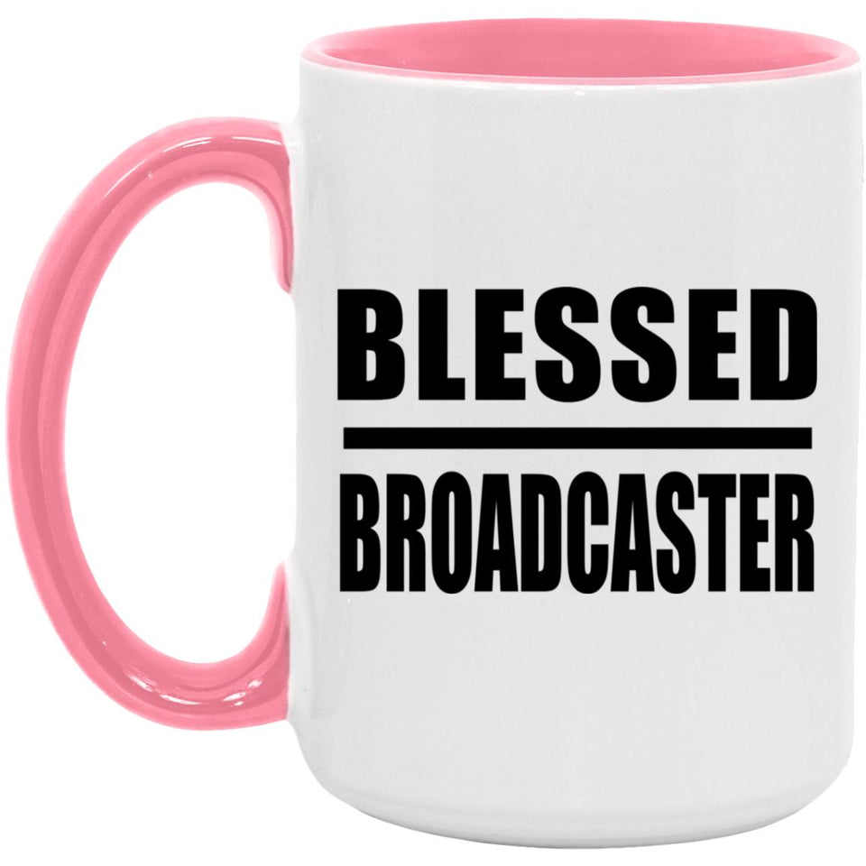 Blessed Broadcaster - 15oz Accent Mug Pink
