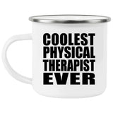 Coolest Physical Therapist Ever - 12oz Camping Mug