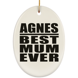 Agnes Best Mum Ever - Oval Ornament