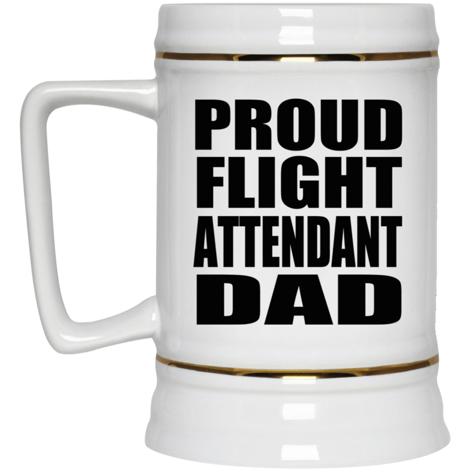 Proud Flight Attendant Dad - Beer Stein