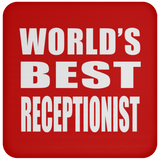 World's Best Receptionist - Drink Coaster