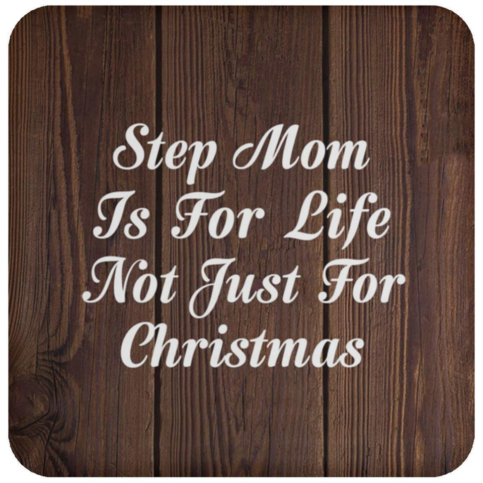 Step Mom Is For Life Not Just For Christmas - Drink Coaster D