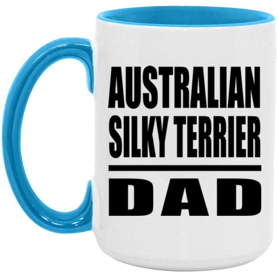 Australian Silky Terrier Dad - 15oz Accent Mug Blue