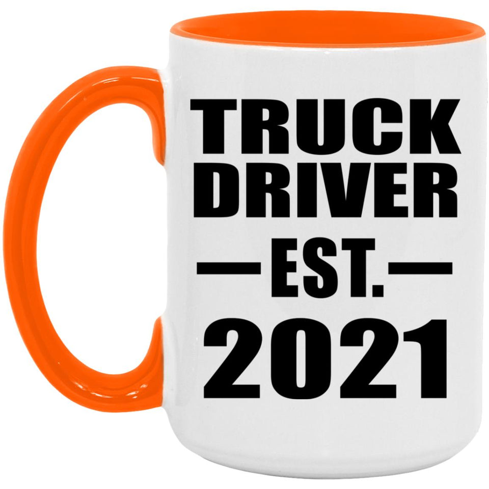 Truck Driver Established EST. 2021 - 15oz Accent Mug Orange