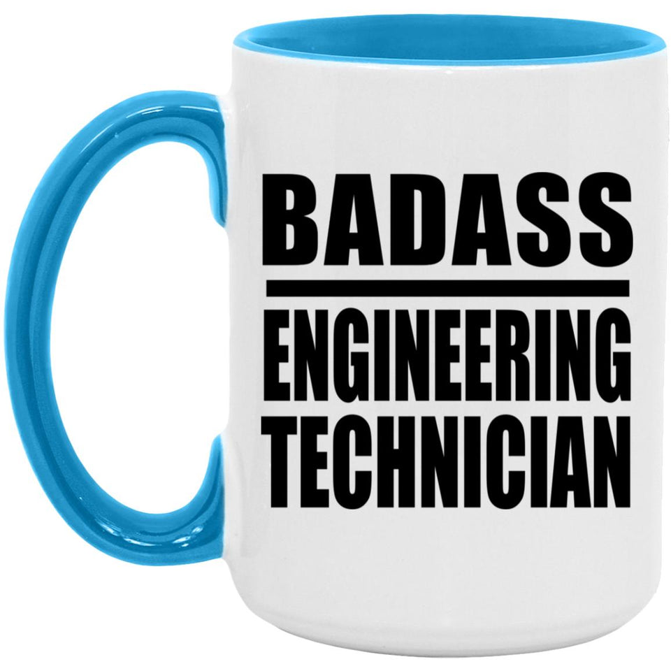 Badass Engineering Technician - 15oz Accent Mug Blue