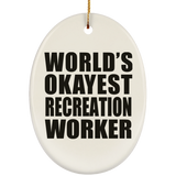 World's Okayest Recreation Worker - Oval Ornament