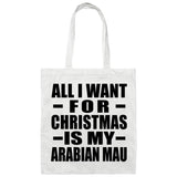 All I Want For Christmas Is My Arabian Mau - Tote Bag White