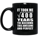 20th Birthday Took Square Root of 400 Years To Awesome - 11oz Coffee Mug Black