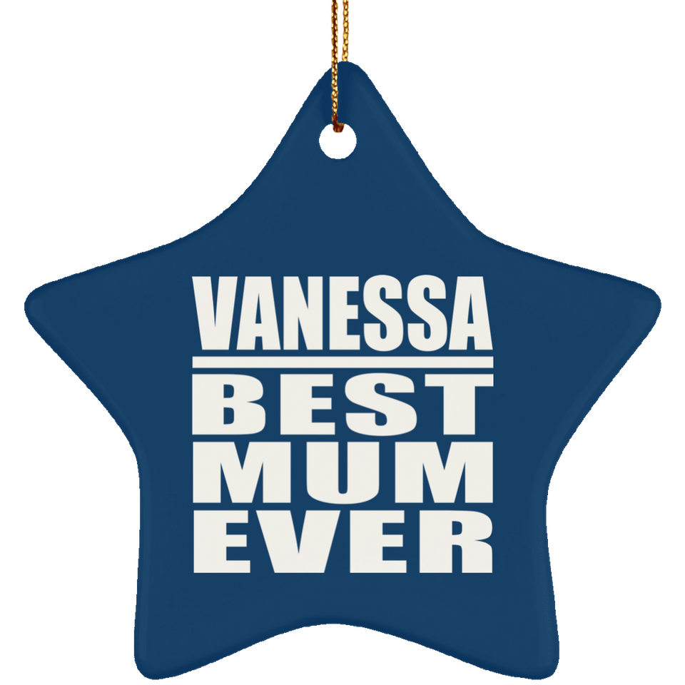 Vanessa Best Mum Ever - Star Ornament