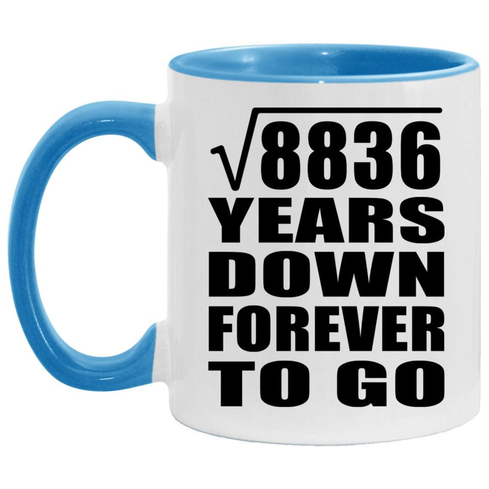 94th Anniversary Square Root of 8836 Years Down Forever To Go - 11oz Accent Mug Blue