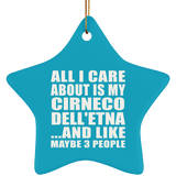 All I Care About Is My Cirneco Dell'etna - Star Ornament