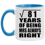 9th Anniversary Square Root of 81 Years Mrs Always Right - 11oz Accent Mug Blue